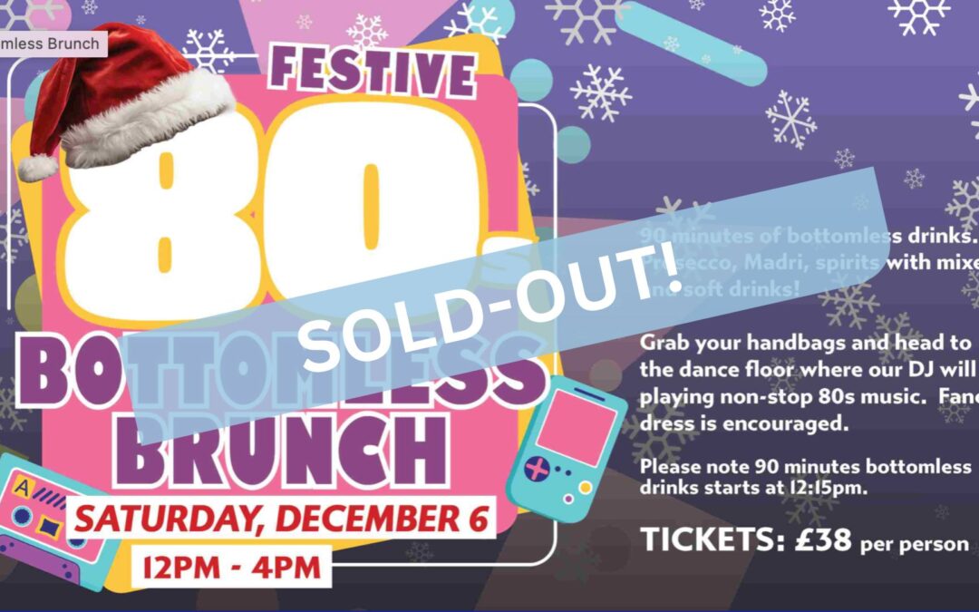 80s Bottomless Brunch now sold-out!